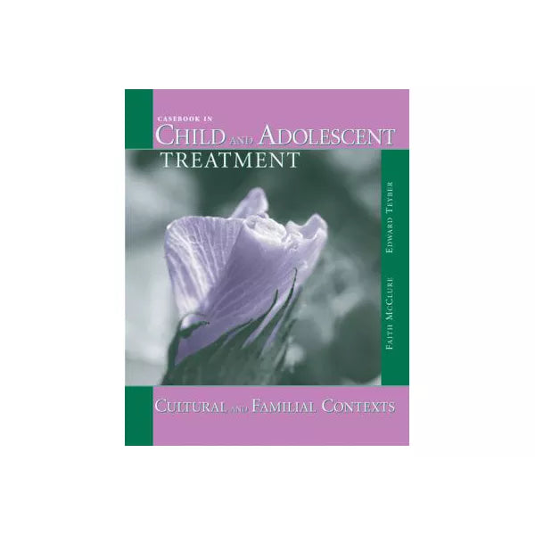 Casebook in Child &amp; Adolescent Treatment
