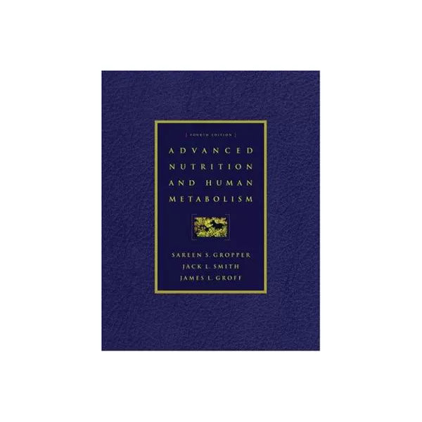 Advanced Nutrition &amp; Human Metabolism