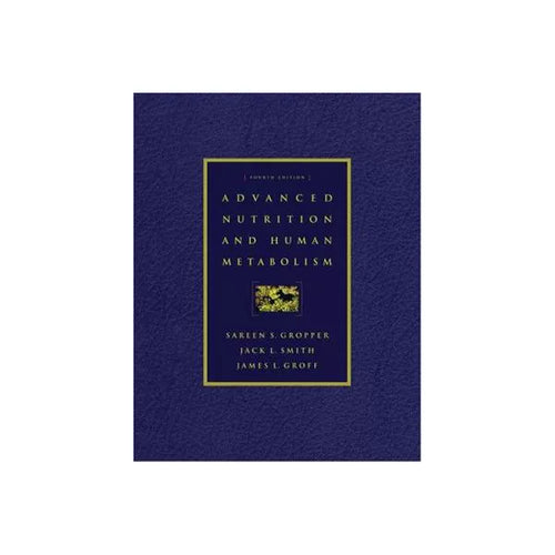 Advanced Nutrition &amp; Human Metabolism