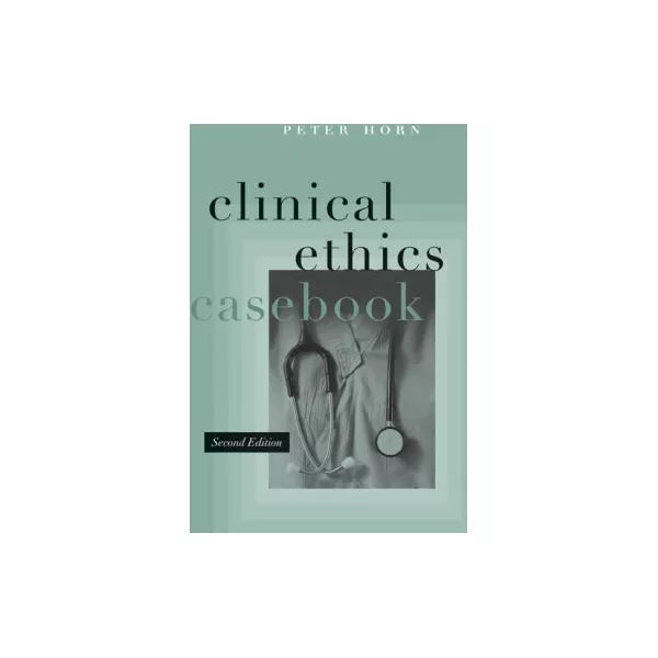 Clinical Ethics Casebook