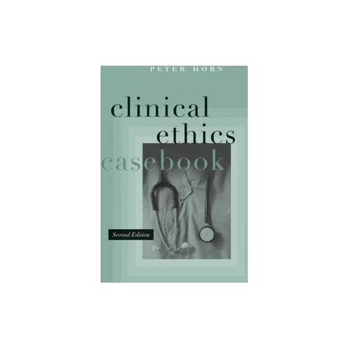 Clinical Ethics Casebook