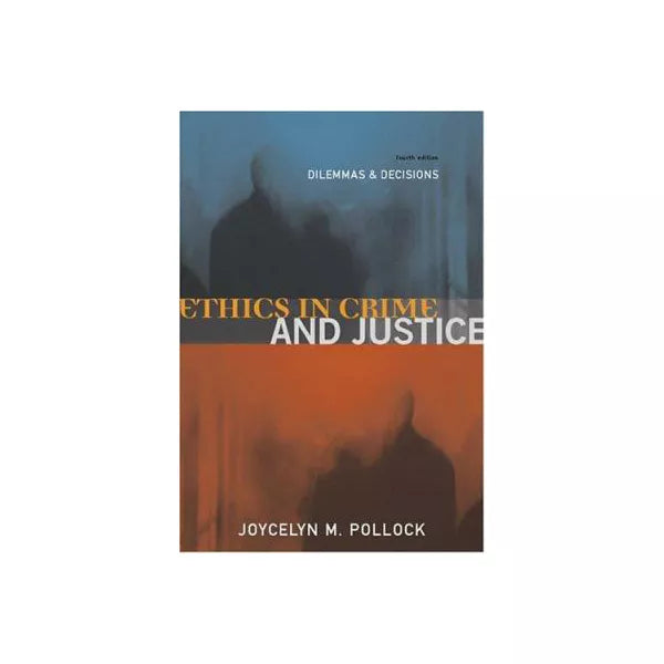 Ethics in Crime &amp; Justice