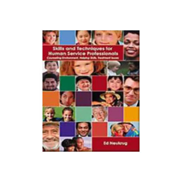 Skills &amp; Techniques for Human Service Professionals