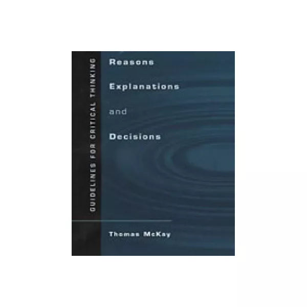 Reasons, Explanations &amp; Decisions
