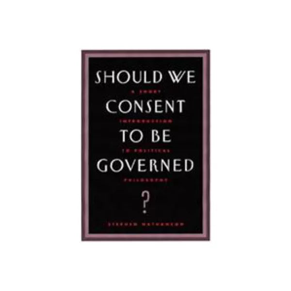 Should We Consent to be Governed?
