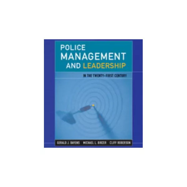 Police Management &amp; Leadership in 21st Century