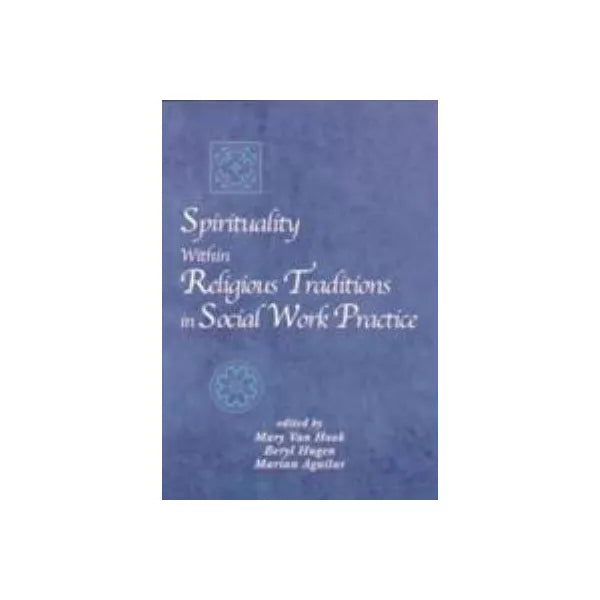Spirituality within Religious Traditions in Social Work