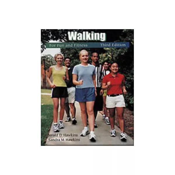 WALKING FOR FUN AND FITNESS