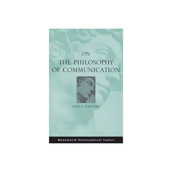 On the Philosophy of Communication