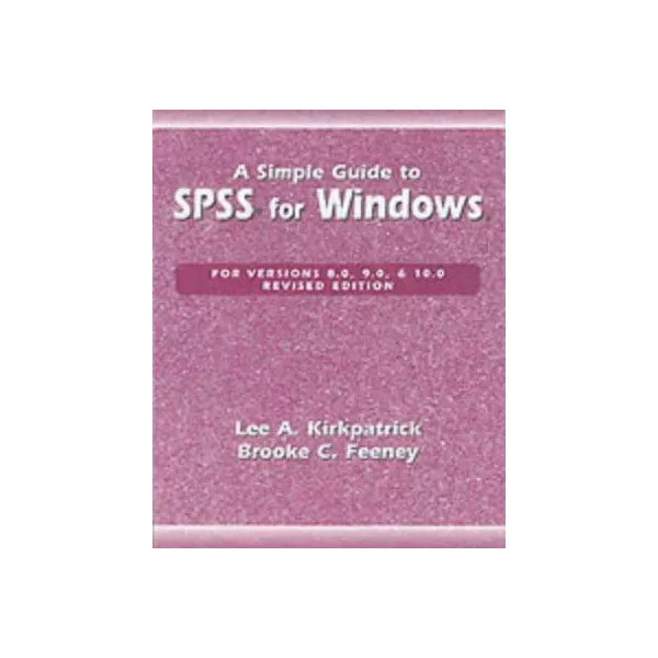 Simple Guide to SPSS/W: Vers 8.0-11.0
