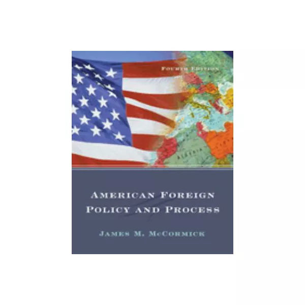 American Foreign Policy &amp; Process