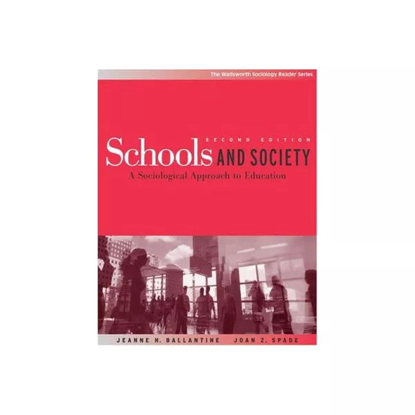 SCHOOLS &amp; SOCIETY:A SOCIOLOGIC