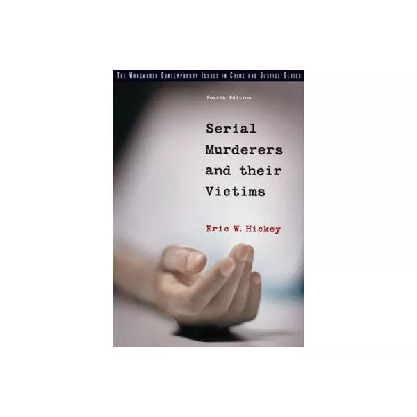 SERIAL MURDERERS &amp; THEIR VICTI