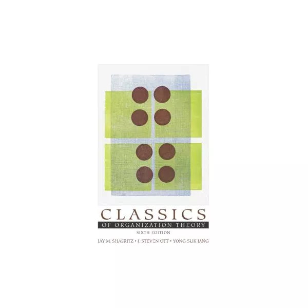 Classics of Organization Theory
