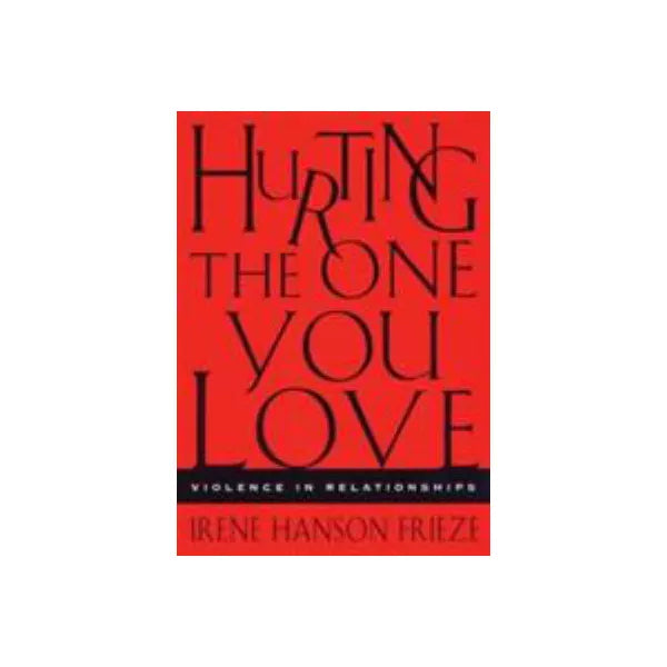 Hurting the One You Love