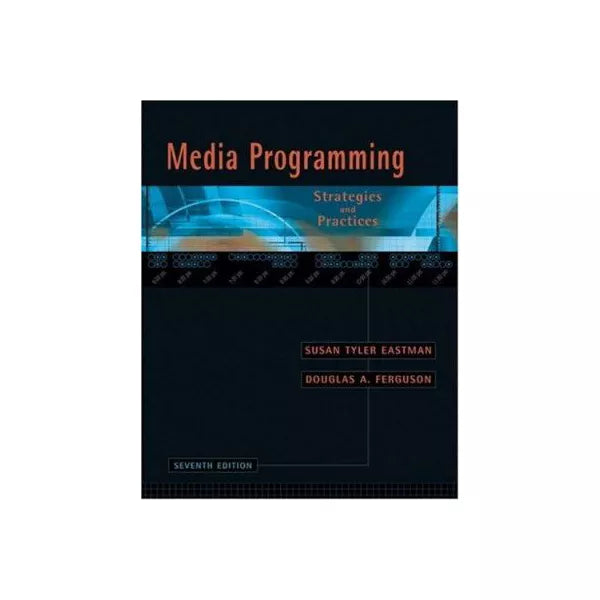 Media Programming:Strategies &amp; Practices