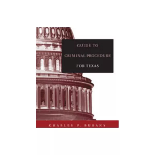 Guide to Criminal Procedure for Texas