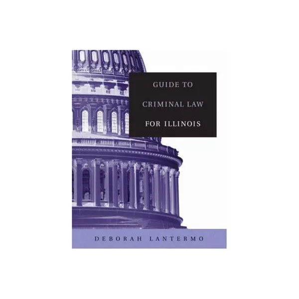 Guide to Criminal Law for Illinois