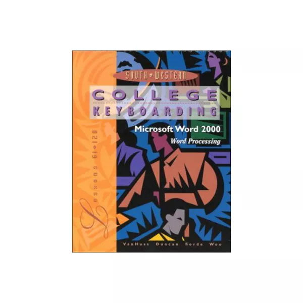 College Keyboarding (MS Word 2000:Lessons 61-120)