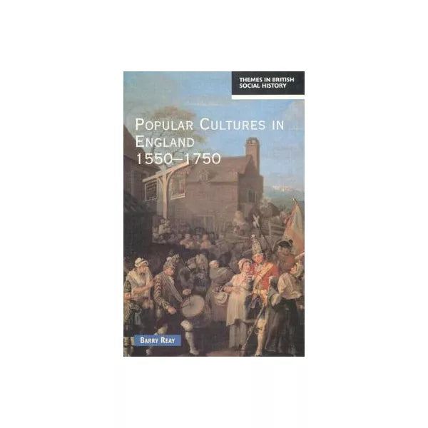Popular Cultures in England 1550-1750