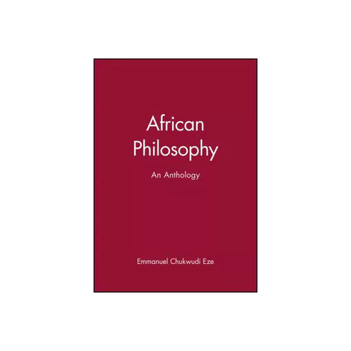 African Philosophy: Anthology