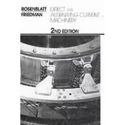 Direct & Alternating Current Machinery