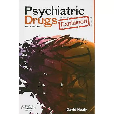 PSYCHIATRIC DRUGS EXPLAINED