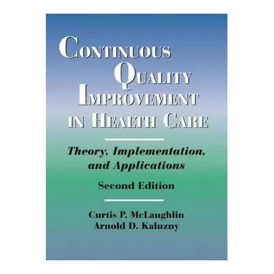 Continuous Quality Improvement in Health Care