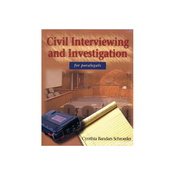 Civil Interviewing &amp; Investigation for Paralegals