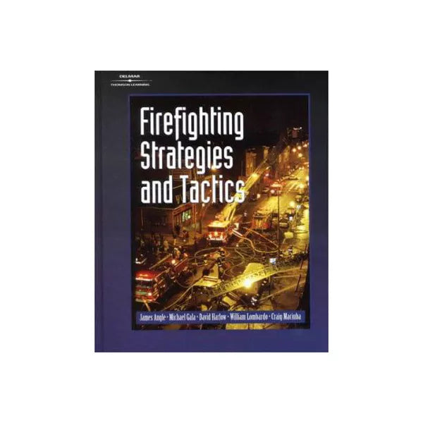 Firefighting Strategies &amp; Tactics