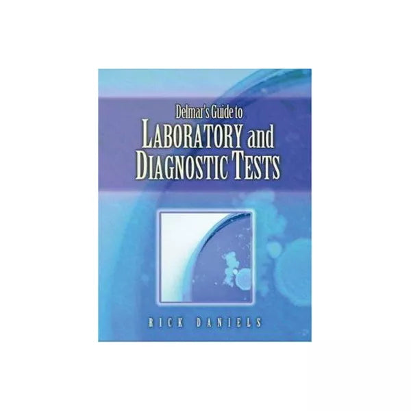 Delmar's Guide to Lab &amp; Diagnostic Tests
