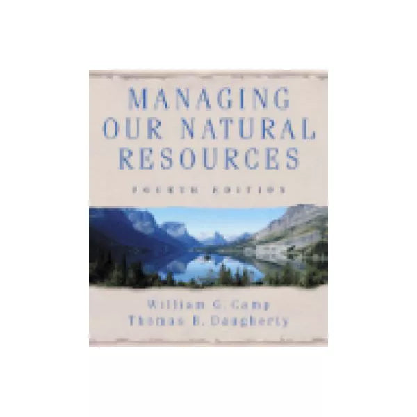 Managing Our Natural Resources