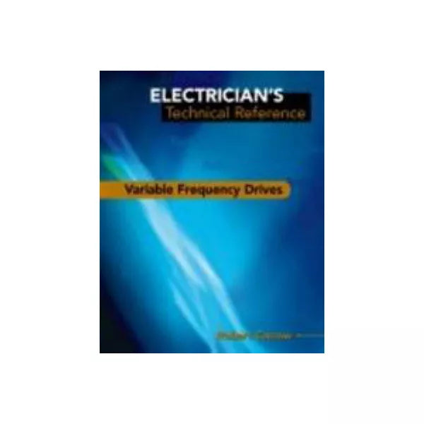 Electrician's Technical Ref: Variable Frequency Drives