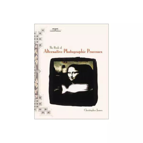 Book of Alternative Photographic Processes
