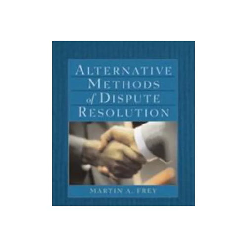 Alternative Methods of Dispute Resolution