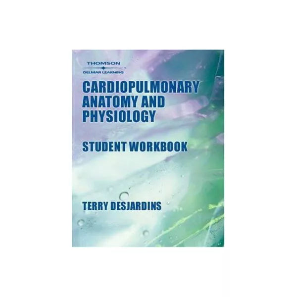 Cardiopulmonary Anatomy &amp; Physiology (Wkbk)