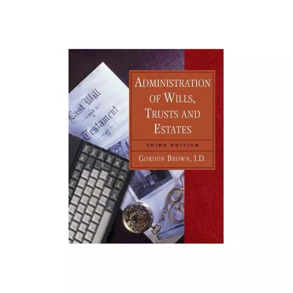Administration of Wills, Trusts &amp; Estates