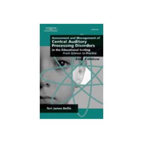 Assessment &amp; Mgmt of Central Auditory Proc Disorders