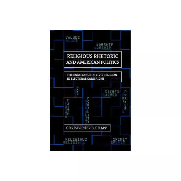 Religious Rhetoric and American Politics