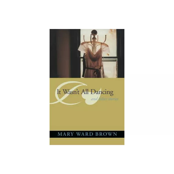 It Wasn't All Dancing & Other Stories
