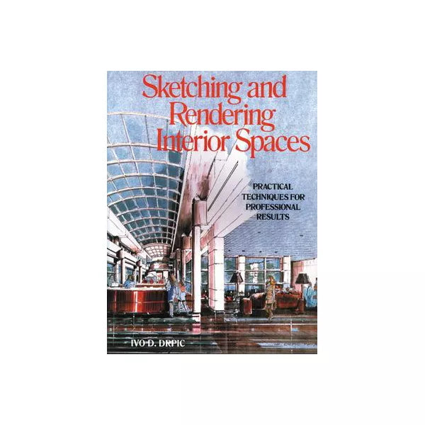 Sketching &amp; Rendering Interior Spaces