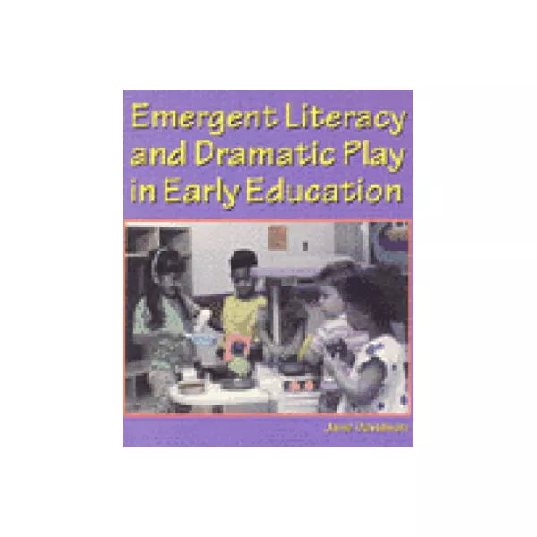 Emergent Literacy &amp; Dramatic Play in Early Education