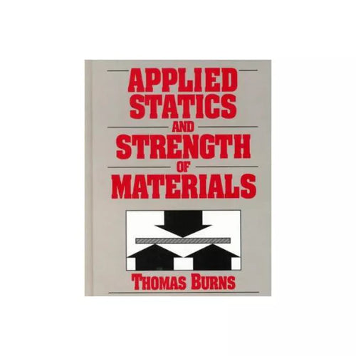 Applied Statics &amp; Strength of Materials