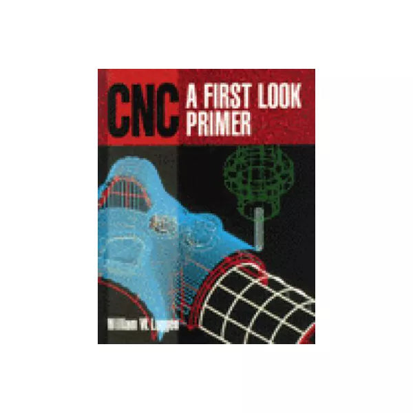 CNC: First Look Primer