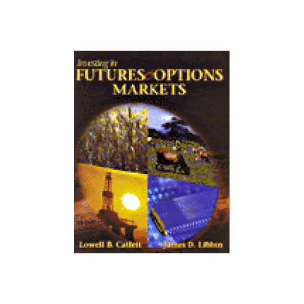 Investing in Futures &amp; Options Markets