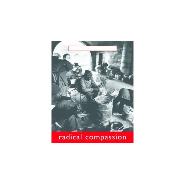 Radical Compassion