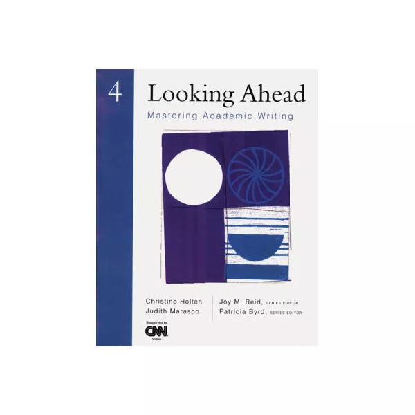 Looking Ahead: Mastering Academic Writing 4