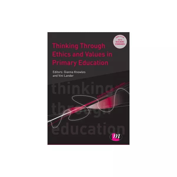 Thinking Through Ethics and Values in Primary Education