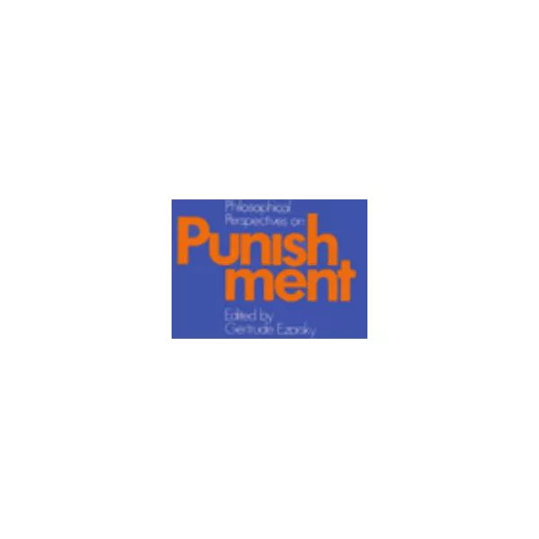 Philosophical Perspectives on Punishment