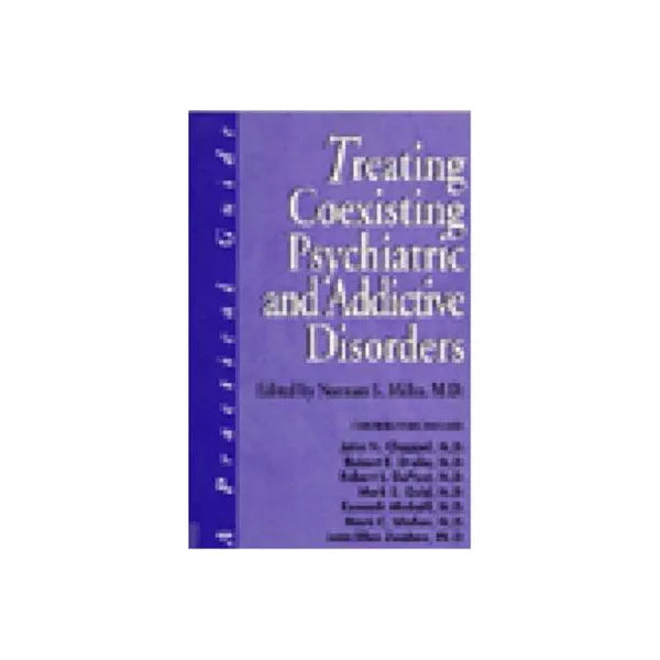 Treating Coexisting Psychiatric & Addictive Disorders